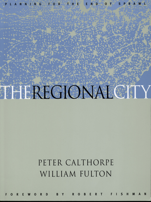Title details for The Regional City by Peter Calthorpe - Available